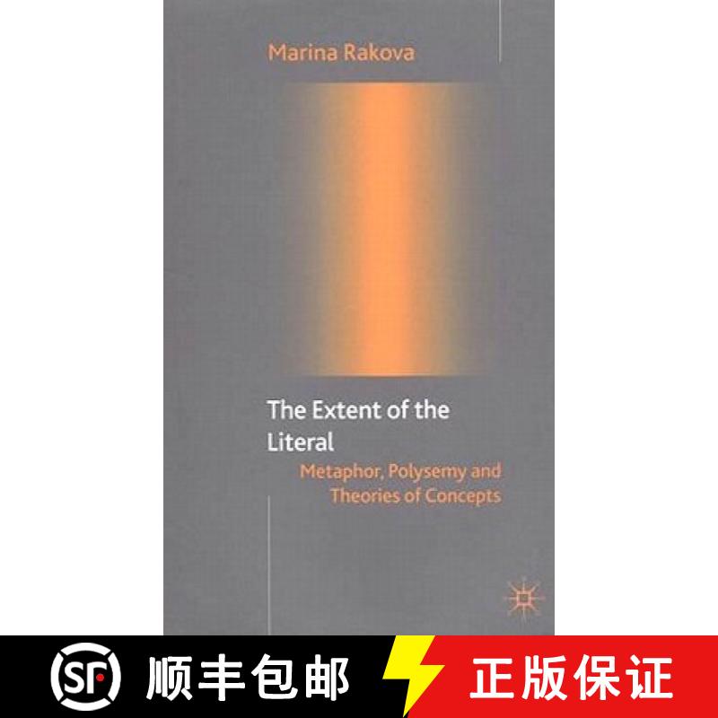 【3-4周达】The Extent of the Literal: Metaphor, Polysemy and Theories of Concepts [9781403902337]