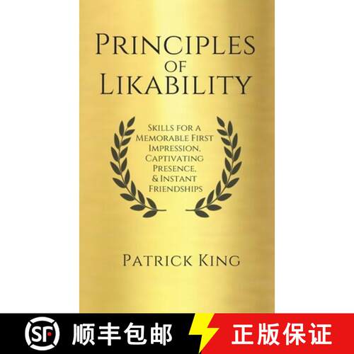 【3-4周达】Principles of Likability: Skills for a Memorable First Impression, Captivating Presence, a... [9781647430986]