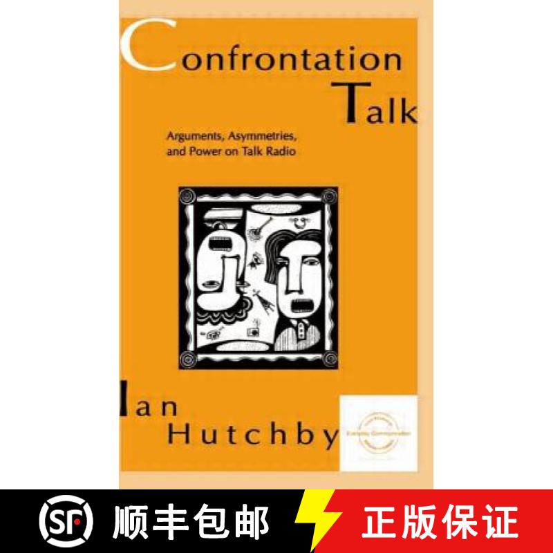 【4周达】Confrontation Talk: Arguments, Asymmetries, and Power on Talk Radio [9780805817973]