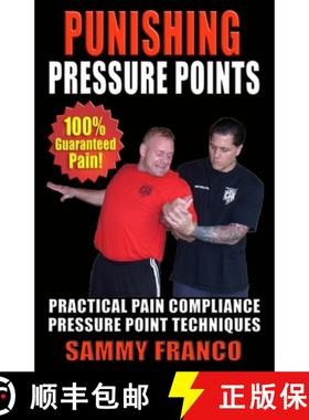 预订 Punishing Pressure Points: Practical Pain Compliance Pressure Point Techniques [9781941845875]