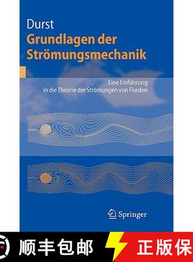 【3-4周达】Grundlagen Der Str Mungsmechanik: Eine Einf Hrung in Die Theorie Der Str Mung Von Fluiden [9783540313236]