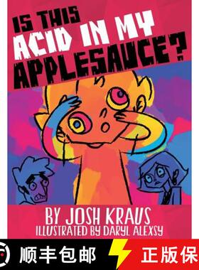 预订 Is This Acid In My Applesauce? [9780615897400]