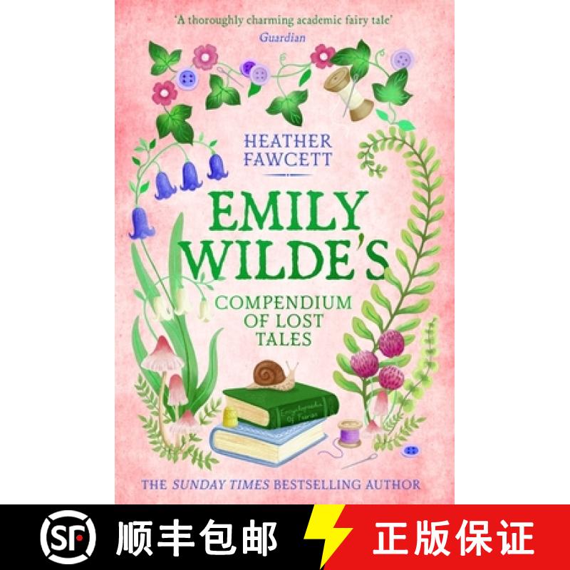 Emily Wilde's Compendium of Lost Tales: the enchanting and romantic magical academia phenomenon! [9780356519203]