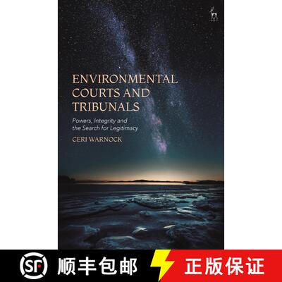 【3-4周达】Specialist Environmental Courts and Tribunals: Powers  Integrity and the Search for Legiti... [9781509940066]