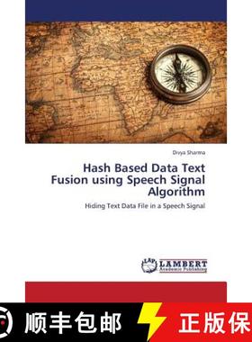 预订 Hash Based Data Text Fusion Using Speech Signal Algorithm [9783846599679]