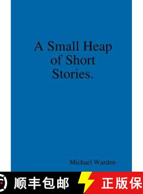 【3-4周达】A Small Heap of Short Stories. [9780244475642]