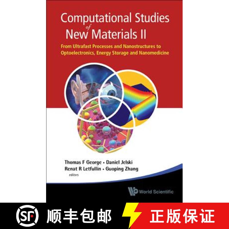 Computational Studies of New Materials II: From Ultrafast Processes and Nanostructures to Optoelectro... [9789814287180]