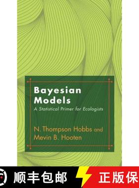 【3-4周达】贝叶斯模型：生态学家的统计入门 Bayesian Models: A Statistical Primer for Ecologists [9780691159287]