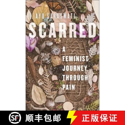 【3-4周达】Scarred – A Feminist Journey Through Pain [9781479817092]
