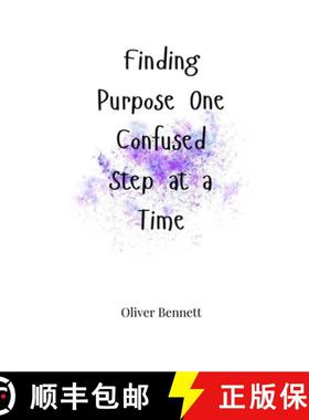 预订 Finding Purpose One Confused Step at a Time [9781805664529]