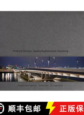 【3-4周达】Wilfried Dechau: Baakenhagenbrucke Hamburg: Fotografisches Tagebuch [9783803007773]