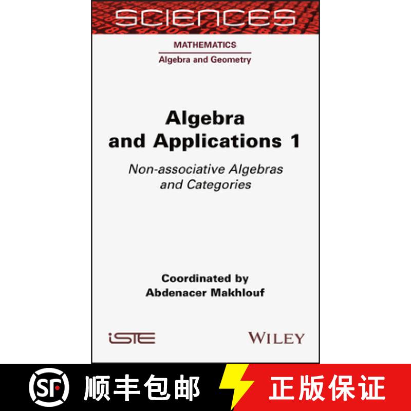 【4周达】Algebra and Applications 1 - Non-associative Algebras and Categories: Non-associative Algebr... [9781789450170]