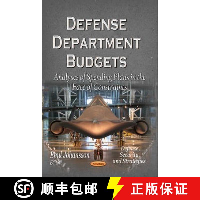 【3-4周达】Defense Department Budgets: Analyses of Spending Plans in the Face of Constraints [9781628080254]