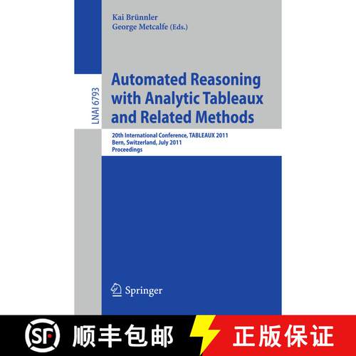 【3-4周达】Automated Reasoning with Analytic Tableaux and Related Methods: 20th International Confere... [9783642221187]