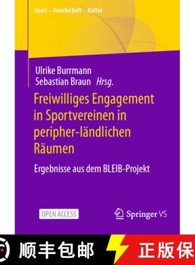 【3-4周达】Freiwilliges Engagement in Sportvereinen in peripher-ländlichen Räumen : Ergebnisse aus ... [9783658480554]