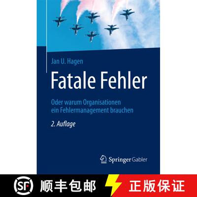 【3-4周达】精装 Fatale Fehler: Oder warum Organisationen ein Fehlermanagement brauchen (2., korr. Auf... [9783662554838]