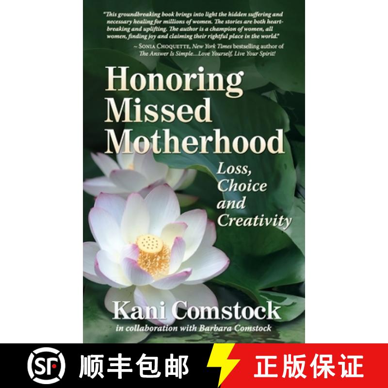 【3-4周达】Honoring Missed Motherhood: Loss, Choice and Creativity [9780996704427]