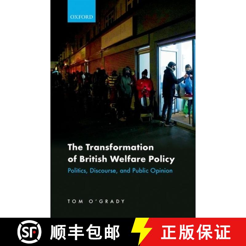 【3-4周达】The Transformation of British Welfare Policy: Politics, Discourse, and Public Opinion [9780192898890]
