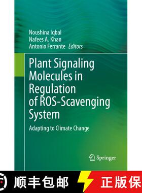 【3-4周达】Plant Signaling Molecules in Regulation of ROS-Scavenging System : Adapting to Climate Change [9789819533763]