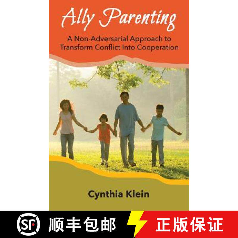 预订 Ally Parenting: A Non-Adversarial Approach to Transform Conflict Into Cooperation [9780998441214]