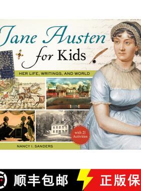 预订 Jane Austen for Kids: Her Life, Writings, and World, with 21 Activities Volume 68 [9781613738535]