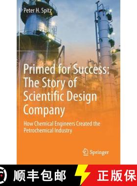 【3-4周达】Primed for Success: The Story of Scientific Design Company : How Chemical Engineers Create... [9783030123130]