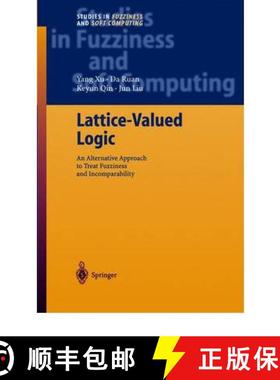 【3-4周达】Lattice-Valued Logic : An Alternative Approach to Treat Fuzziness and Incomparability [9783642072796]