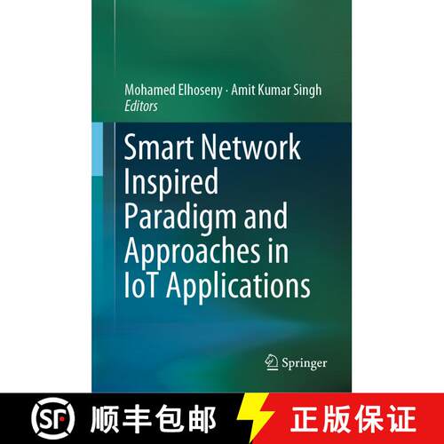【3-4周达】精装 Smart Network Inspired Paradigm and Approaches in IoT Applications [9789811386138]