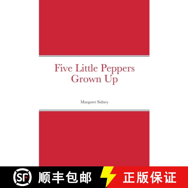 【2-3周达】Five Little Peppers Grown Up [9781387704774]