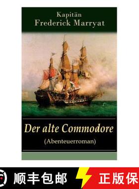 【3-4周达】Der alte Commodore (Abenteuerroman): Ein fesselnder Seeroman [9788026859819]