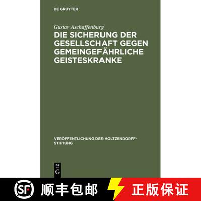 【3-4周达】Die Sicherung der Gesellschaft gegen gemeingefährliche Geisteskranke [9783111308395]