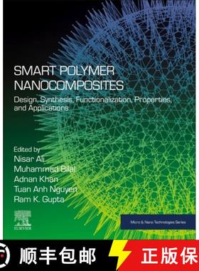 【3-4周达】Smart Polymer Nanocomposites: Design, Synthesis, Functionalization, Properties, and Applic... [9780323916110]