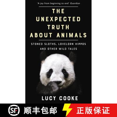 【3-4周达】The Unexpected Truth About Animals : Stoned Sloths, Lovelorn Hippos and Other Wild Tales [9781784161903]