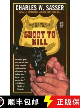 【3-4周达】Shoot to Kill: Cops Who Have Used Deadly Force [9781476786919]