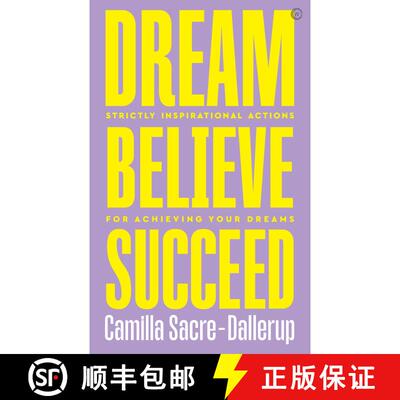 【3-4周达】Dream, Believe, Succeed: Strictly Inspirational Actions for Achieving Your Dreams [9781786784162]