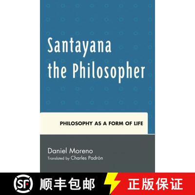 【3-4周达】精装 Santayana the Philosopher : Philosophy as a Form of Life [9781611486551]