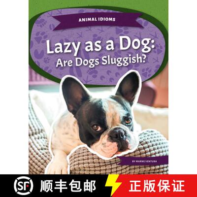 【3-4周达】Lazy as a Dog: Are Dogs Sluggish?: Are Dogs Sluggish? [9781532196683]