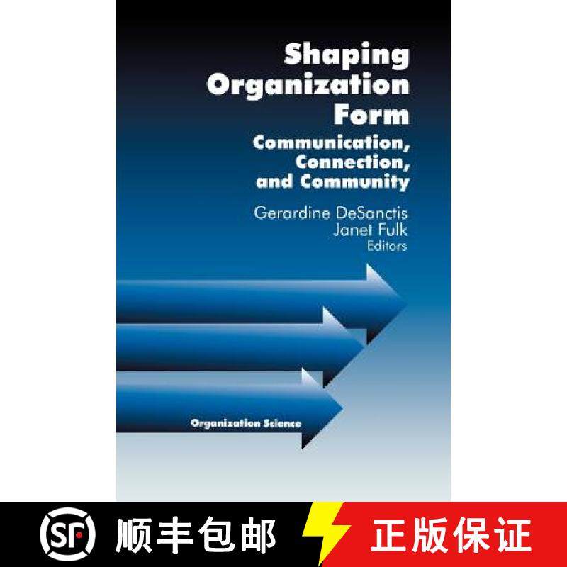 【3-4周达】Shaping Organization Form: Communication, Connection, and Community [9780761904953]