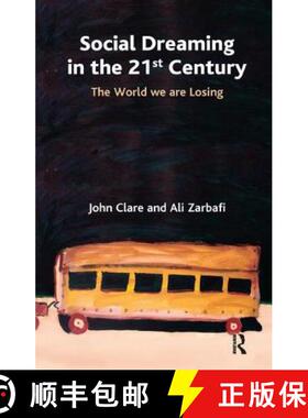 【3-4周达】Social Dreaming in the 21st Century: The World We Are Losing [9781855755543]