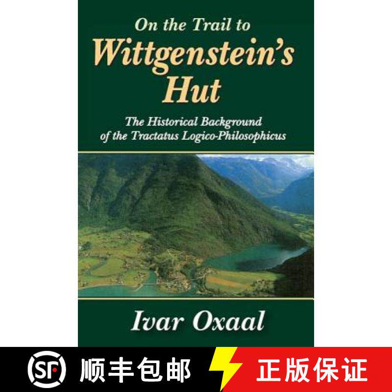 【3-4周达】On the Trail to Wittgenstein's Hut: The Historical Background of the Tractatus Logico-Phil... [9781412814249]