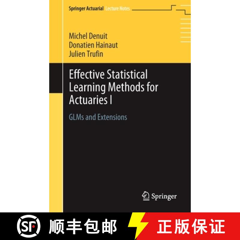【3-4周达】Effective Statistical Learning Methods for Actuaries I : GLMs and Extensions [9783030258191]