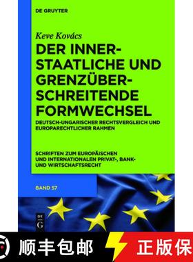 预订 Der Innerstaatliche Und Grenzüberschreitende Formwechsel: Deutsch-Ungarischer Rechtsvergleich U... [9783110465556]