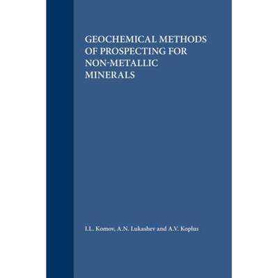 【4周达】Geochemical Methods of Prospecting for Non-Metallic Minerals [9789067641791]