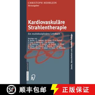 【3-4周达】Kardiovaskulï¿½re Strahlentherapie : Ein multidisziplinï¿½res Lehrbuch (2. Auflage 2... [9783798513419]