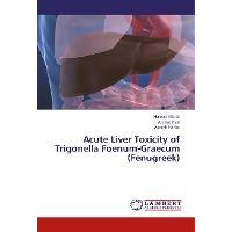 预订 acute liver toxicity of trigonella f. [9786137436349]