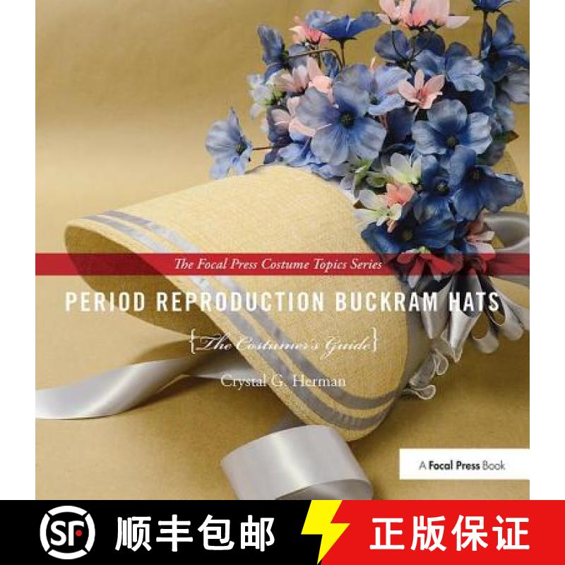 【3-4周达】Period Reproduction Buckram Hats: The Costumer's Guide [9781138414730]