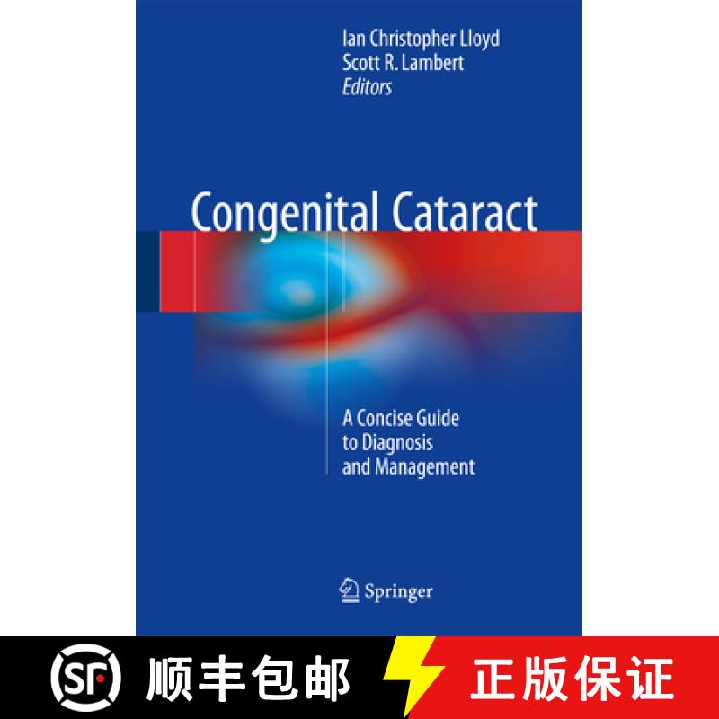 【3-4周达】Congenital Cataract: A Concise Guide to Diagnosis and Management [9783319278469]