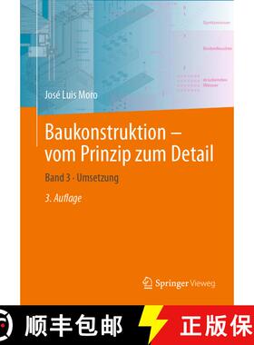 【3-4周达】Baukonstruktion – vom Prinzip zum Detail: Band 3 · Umsetzung (3. Auflage 2022) (3. Aufla... [9783662649947]