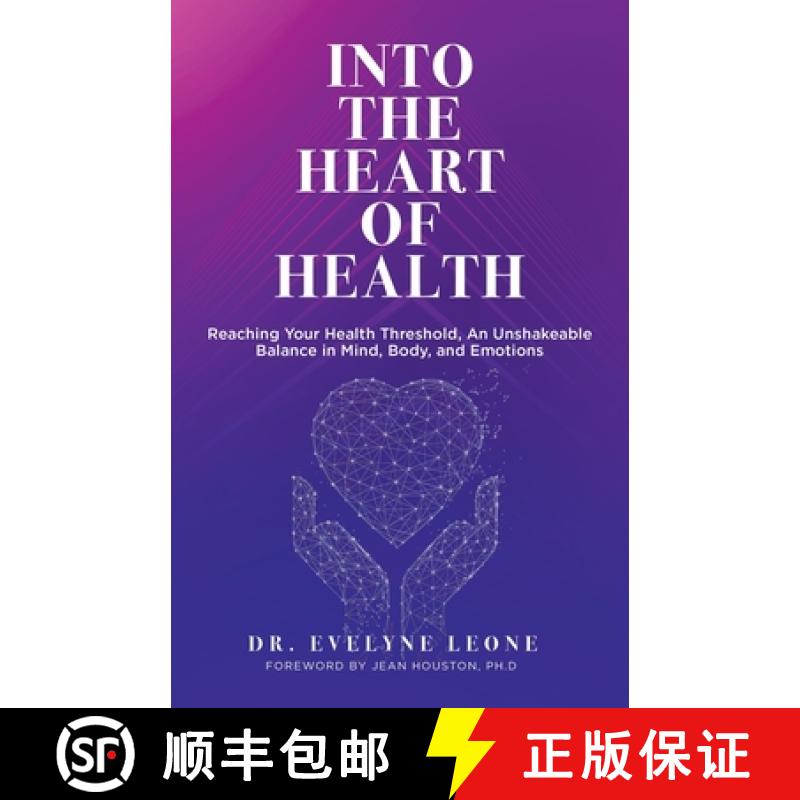 【3-4周达】Into the Heart of Health: Reaching Your Health Threshold, an Unshakeable Balance in Mind, ... [9781982261412]