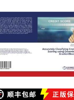 预订 Accurately Classifying Credit Scoring using Ensemble GradientBoost [9786139893331]